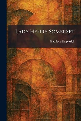 Lady Henry Somerset