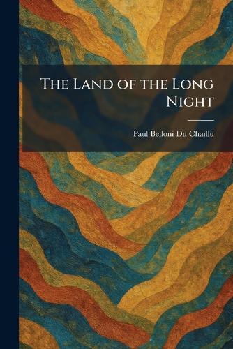 The Land of the Long Night