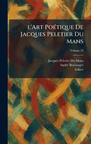 l'Art PoÃ(c)tique De Jacques Peletier Du Mans