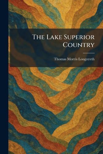 The Lake Superior Country