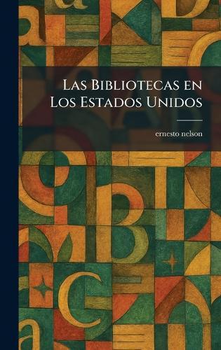 Las Bibliotecas en Los Estados Unidos