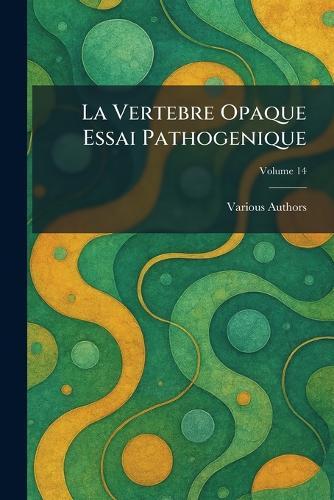 La Vertebre Opaque Essai Pathogenique