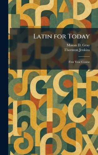 Latin for Today: First Year Course