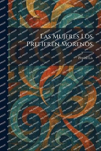 Las Mujeres Los Prefieren Morenos