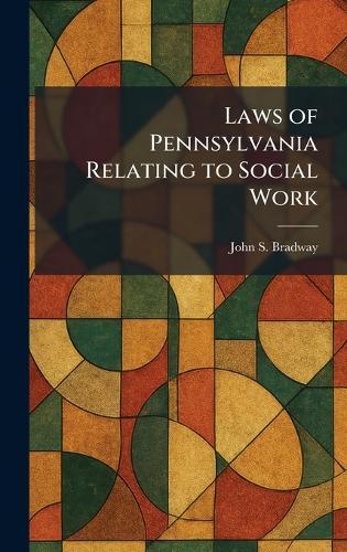 Laws of Pennsylvania Relating to Social Work