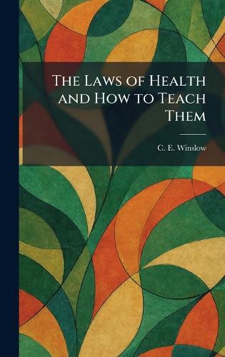 The Laws of Health and How to Teach Them