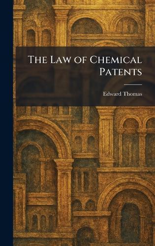 The Law of Chemical Patents