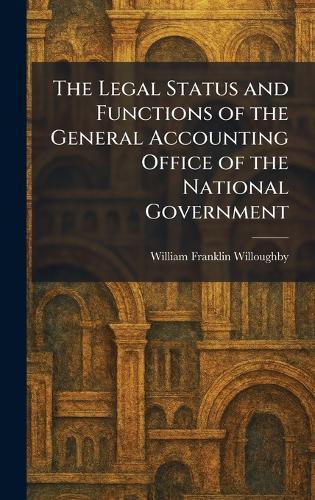 The Legal Status and Functions of the General Accounting Office of the National Government