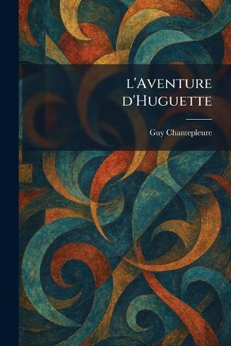 l'Aventure d'Huguette