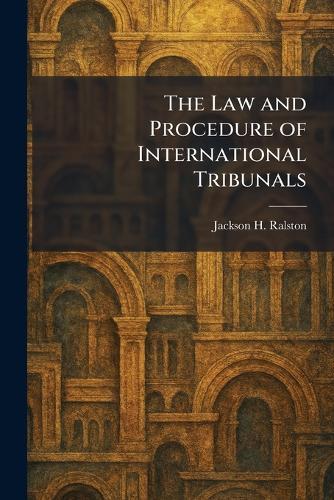 The Law and Procedure of International Tribunals