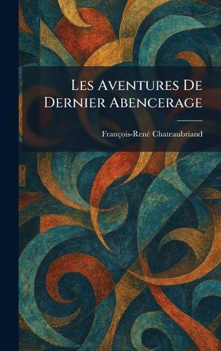 Les Aventures De Dernier Abencerage