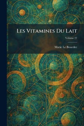 Les Vitamines Du Lait