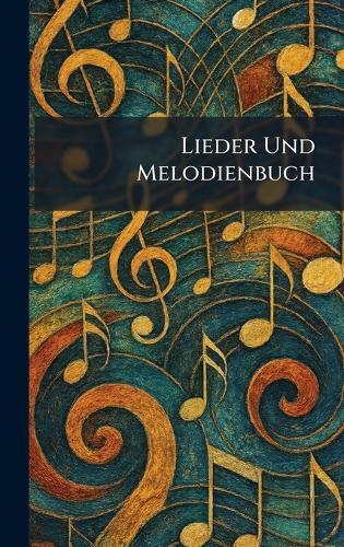 Lieder Und Melodienbuch