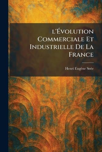 l'Ãvolution Commerciale Et Industrielle De La France