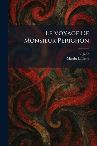 Le Voyage De Monsieur Perichon