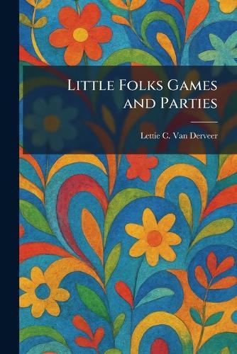 Little Folks Games and Parties