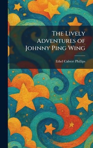 The Lively Adventures of Johnny Ping Wing