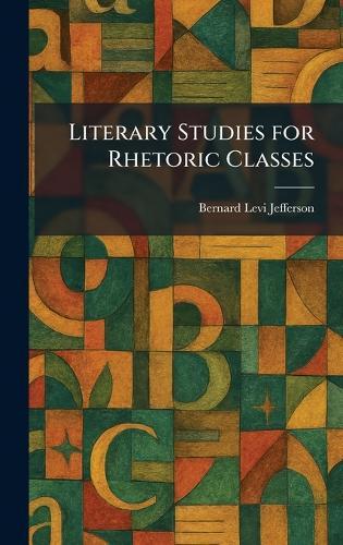 Literary Studies for Rhetoric Classes