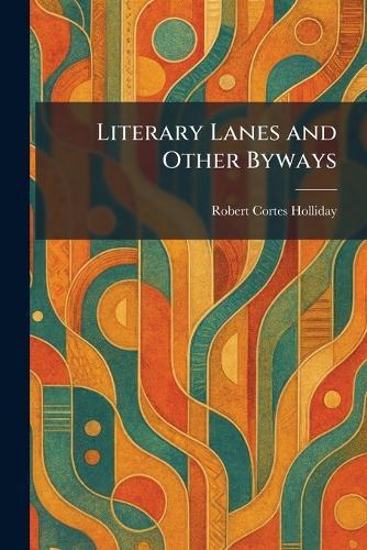 Literary Lanes and Other Byways