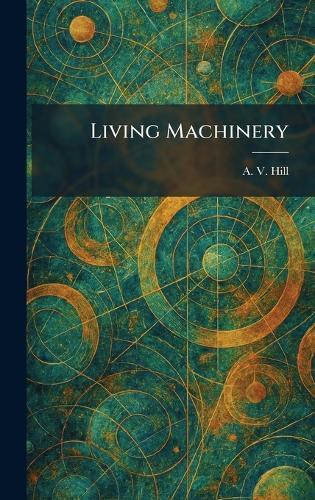 Living Machinery