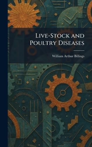 Live-Stock and Poultry Diseases
