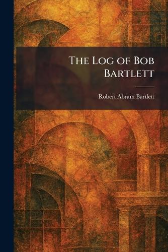 The Log of Bob Bartlett