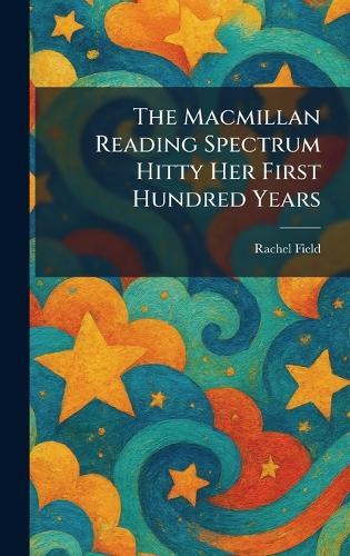 The Macmillan Reading Spectrum Hitty Her First Hundred Years