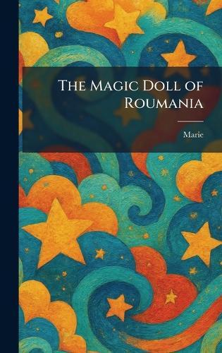 The Magic Doll of Roumania