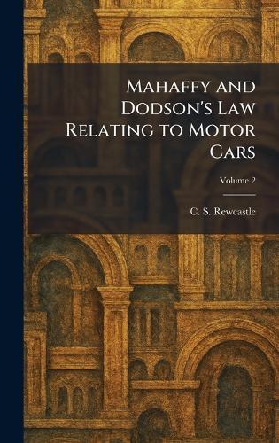 Mahaffy and Dodson's Law Relating to Motor Cars