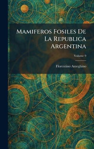 Mamiferos Fosiles De La Republica Argentina