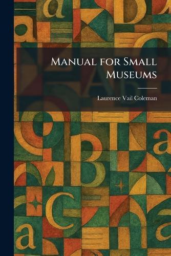 Manual for Small Museums