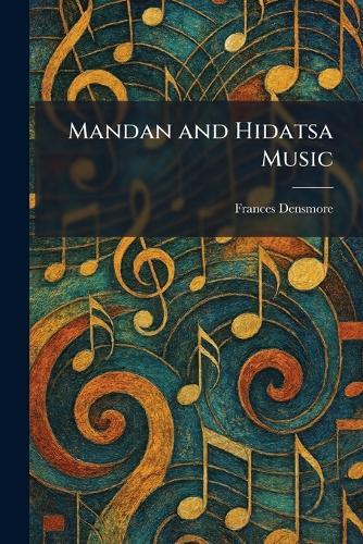 Mandan and Hidatsa Music