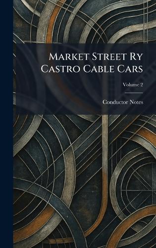 Market Street Ry Castro Cable Cars