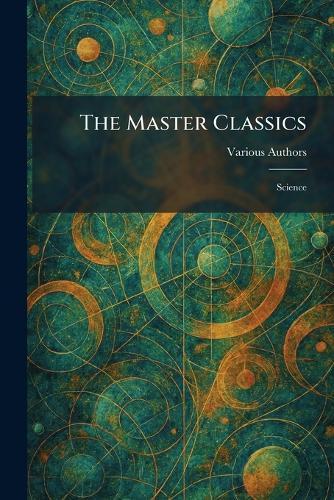 The Master Classics: Science