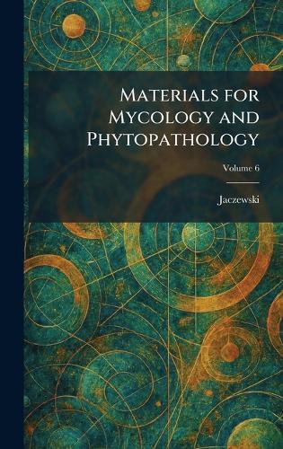 Materials for Mycology and Phytopathology
