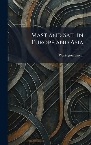 Mast and Sail in Europe and Asia
