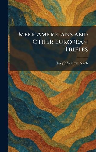 Meek Americans and Other European Trifles