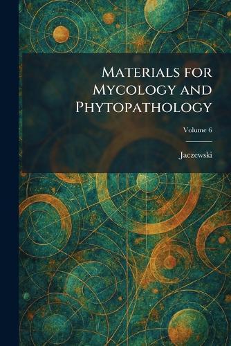 Materials for Mycology and Phytopathology