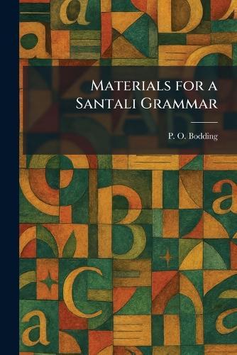 Materials for a Santali Grammar