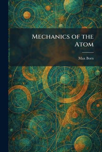 Mechanics of the Atom