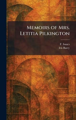 Memoirs of Mrs. Letitia Pilkington