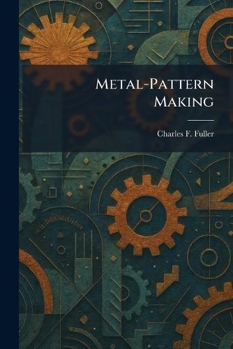 Metal-Pattern Making