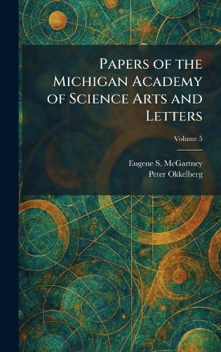 Papers of the Michigan Academy of Science Arts and Letters