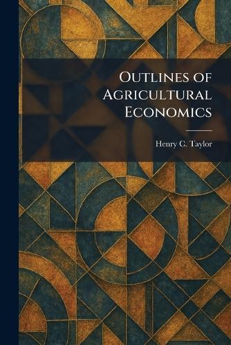 Outlines of Agricultural Economics
