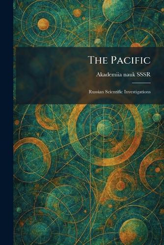The Pacific: Russian Scientific Investigations