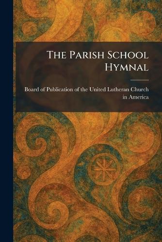 The Parish School Hymnal