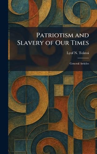 Patriotism and Slavery of Our Times: General Articles