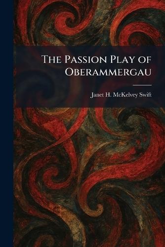The Passion Play of Oberammergau