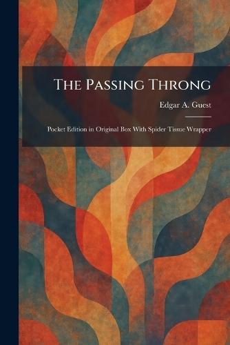 The Passing Throng: Pocket Edition in Original Box With Spider Tissue Wrapper
