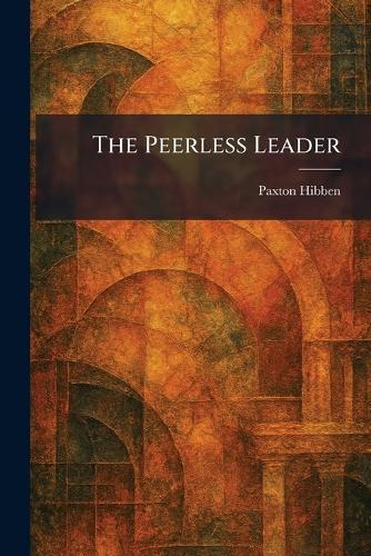 The Peerless Leader